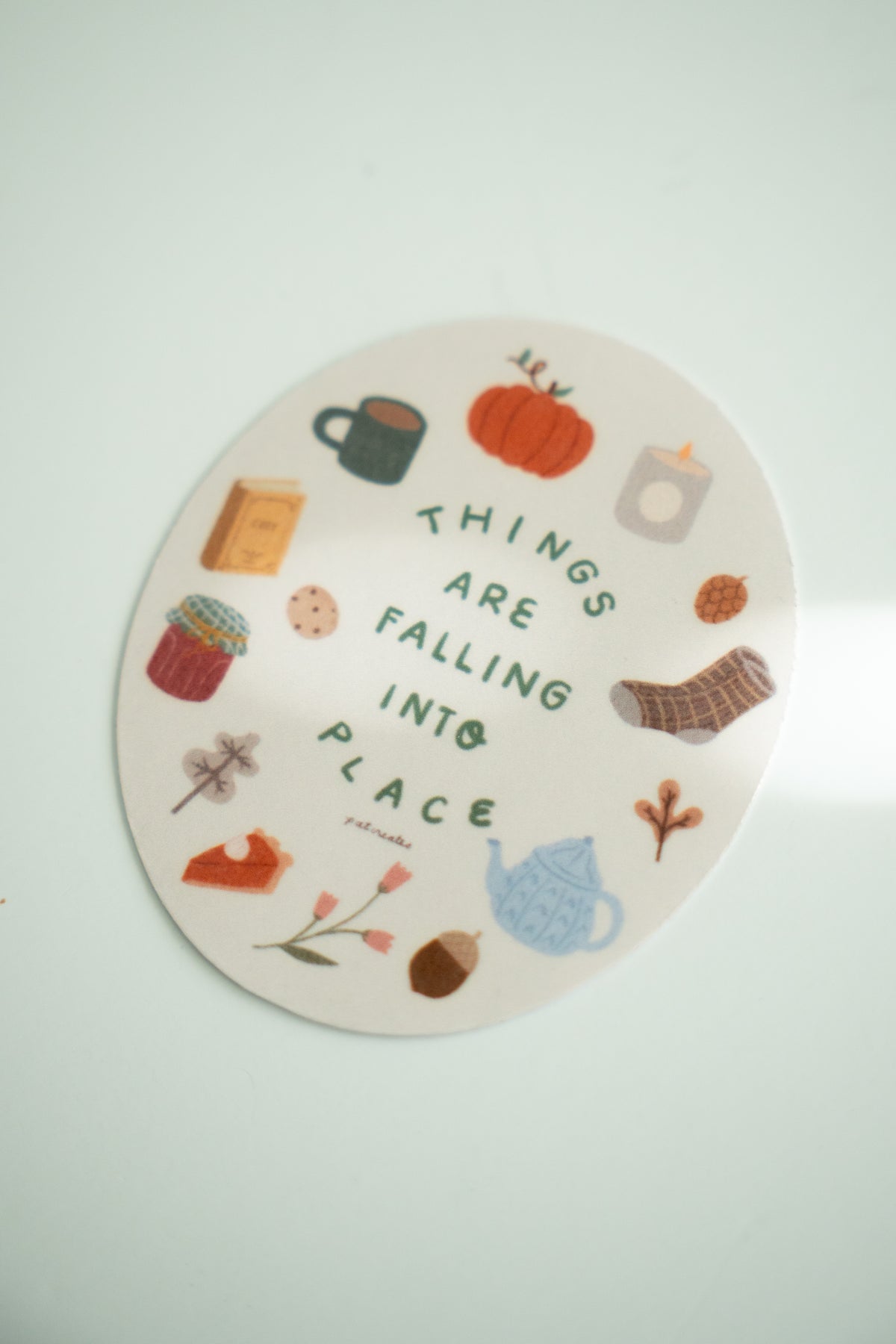 Things Are Falling Into Place Die Cut Sticker